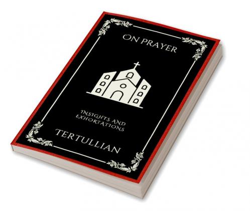 On Prayer: Insights and Exhortations (Grapevine Press)