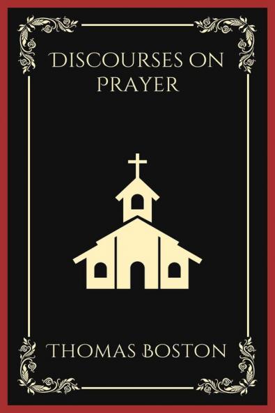 Discourses on Prayer (Grapevine Press)