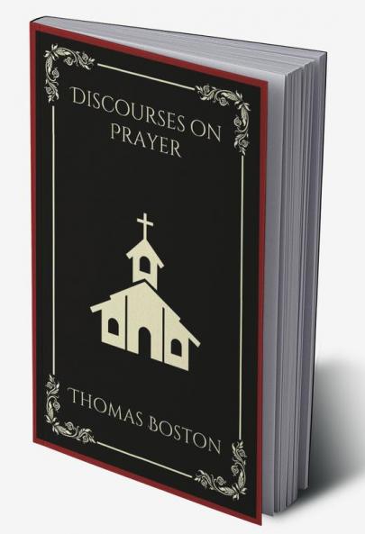 Discourses on Prayer (Grapevine Press)