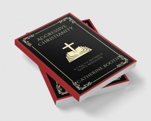 Aggressive Christianity: A Call to Advance God's Kingdom (Grapevine Press)