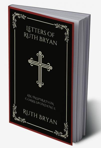 Letters of Ruth Bryan: An Inspiration Correspondence (Grapevine Press)