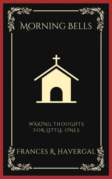 Morning Bells: Waking Thoughts for Little Ones (Grapevine Press)