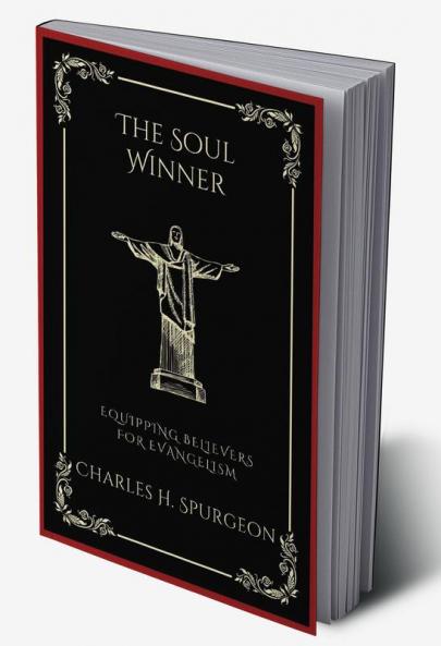 The Soul Winner: Equipping Believers for Evangelism (Grapevine Press)