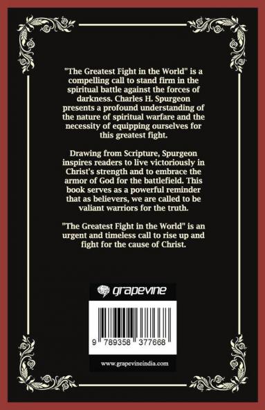 The Greatest Fight in the World: Standing Firm in the Spiritual Battle (Grapevine Press)