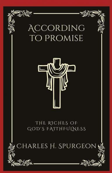 According to Promise: The Riches of God's Faithfulness (Grapevine Press)