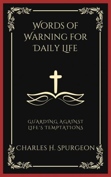 Words of Warning for Daily Life: Guarding Against Life's Temptations (Grapevine Press)