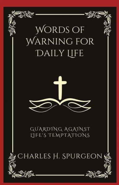 Words of Warning for Daily Life: Guarding Against Life's Temptations (Grapevine Press)