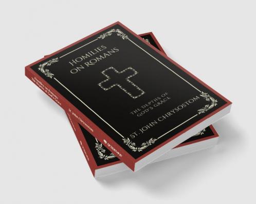 Homilies on Romans: The Depths of God's Grace (Grapevine Press)