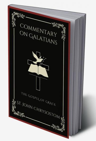 Commentary on Galatians: The Gospel of Grace (Grapevine Press)