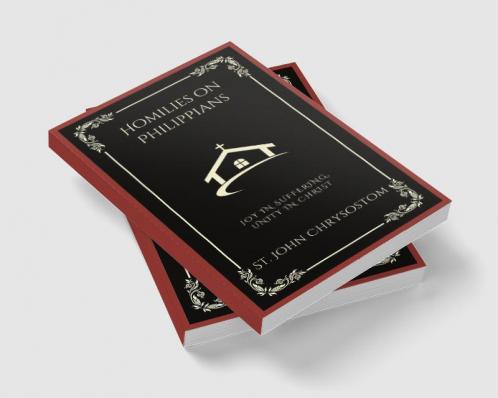 Homilies on Philippians: Joy in Suffering Unity in Christ (Grapevine Press)