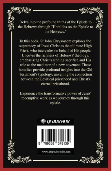 Homilies on the Epistle to the Hebrews: The Ultimate High Priest (Grapevine Press)
