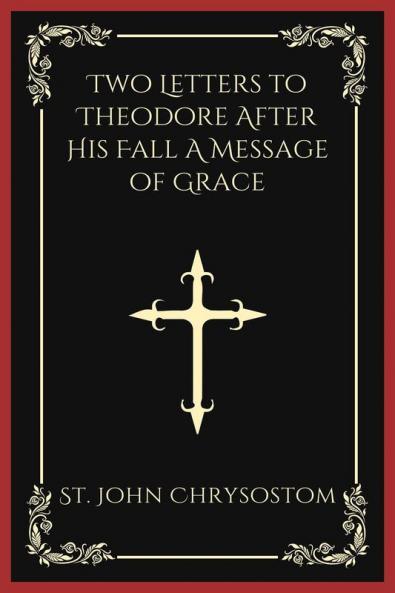 Two Letters to Theodore After His Fall A Message of Grace (Grapevine Press)