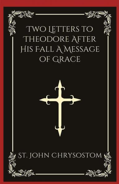 Two Letters to Theodore After His Fall A Message of Grace (Grapevine Press)