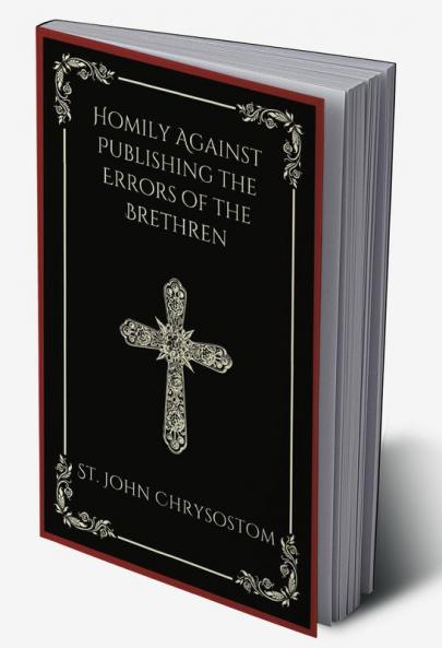 Homily Against Publishing the Errors of the Brethren (Grapevine Press)