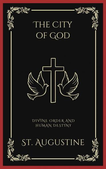 The City of God: Divine Order and Human Destiny (Grapevine Press)