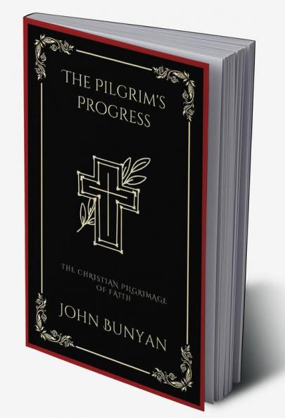 The Pilgrim's Progress: The Christian Pilgrimage of Faith (Grapevine Press)