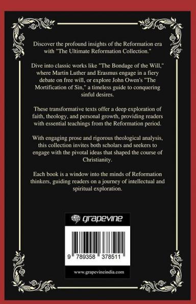 The Ultimate Reformation Collection: The Bondage of the Will The Mortification of Sin Religious Affections and others (Grapevine Press)