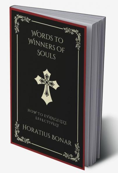 Words to Winners of Souls: How To Evangelize Effectively (Grapevine Press)