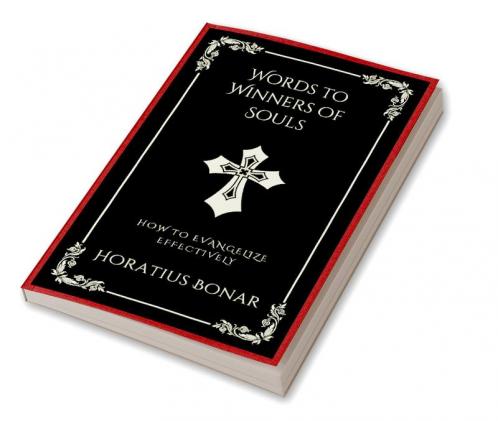 Words to Winners of Souls: How To Evangelize Effectively (Grapevine Press)