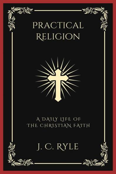Practical Religion: A Daily Life of the Christian Faith (Grapevine Press)