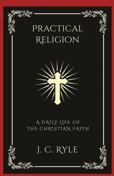 Practical Religion: A Daily Life of the Christian Faith (Grapevine Press)
