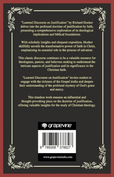 Learned Discourse on Justification: Exploring the Doctrine (Grapevine Press)