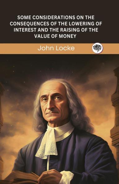 Some Considerations on The Consequences of The Lowering of Interest and The Raising of The Value of Money (Grapevine edition)