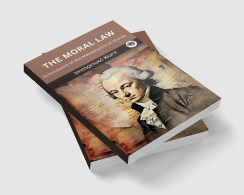 The Moral Law: Groundwork of the Metaphysics of Morals (Grapevine edition)