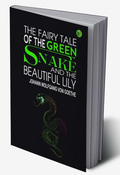 The Fairy Tale of the Green Snake and the Beautiful Lily