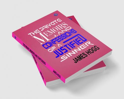The Private Memoirs and Confessions of a Justified Sinner