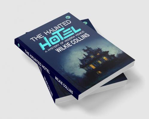 The Haunted Hotel: A Mystery of Modern Venice