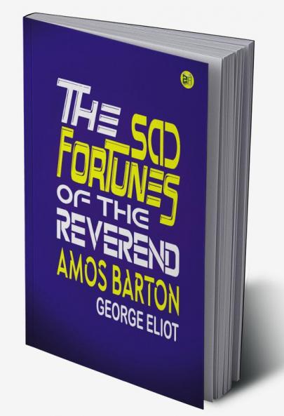 The Sad Fortunes of the Reverend Amos Barton