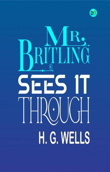 Mr. Britling Sees It Through