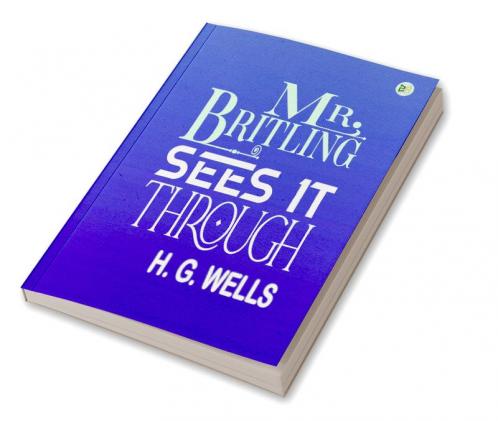 Mr. Britling Sees It Through