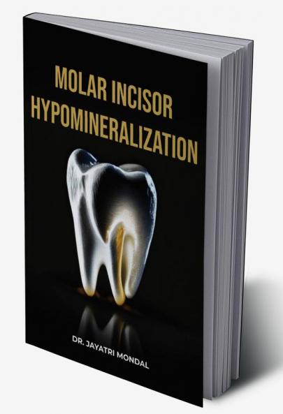 Molar Incisor Hypomineralization
