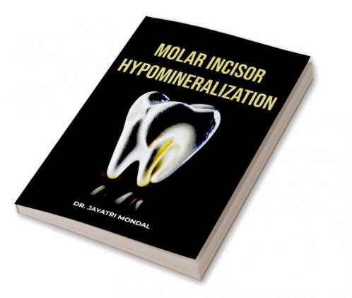 Molar Incisor Hypomineralization