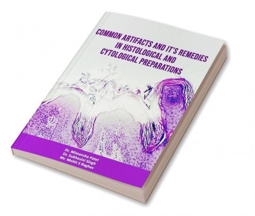 Common Artifacts And It’s Remedies In Histological And Cytological Preparations