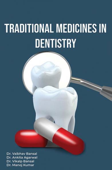 Traditional Medicines in Dentistry