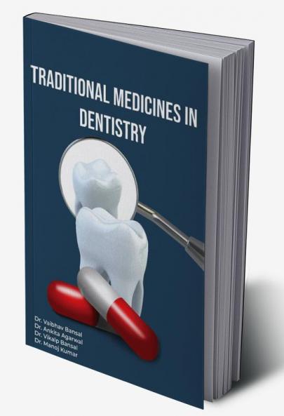 Traditional Medicines in Dentistry