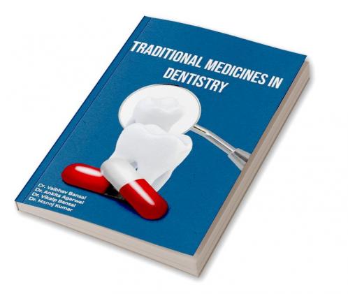 Traditional Medicines in Dentistry