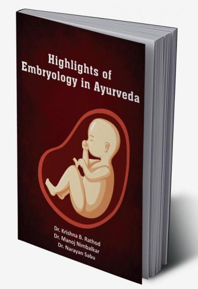 HIGHLIGHTS OF EMBRYOLOGY IN AYURVEDA