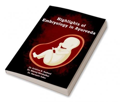 HIGHLIGHTS OF EMBRYOLOGY IN AYURVEDA