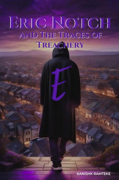 ERIC NOTCH AND THE TRACES OF TREACHERY