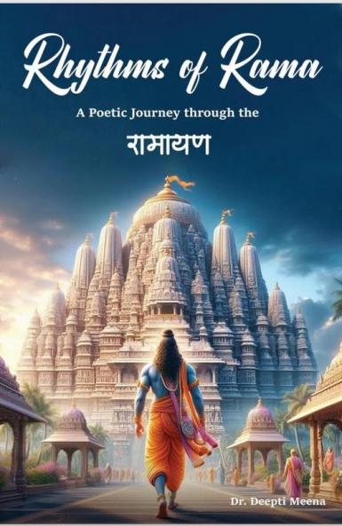 Rhythms of Rama:  A Poetic Journey through the Ramayan