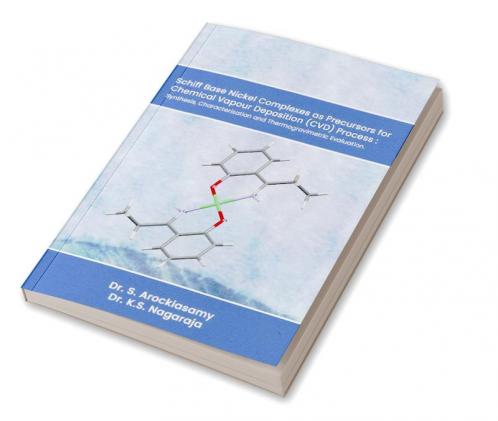 Schiff Base based nickel complexes as precursors for chemical vapour deposition (CVD) Process: Designing synthesis characterization and thermo gravimetric (TG/DTA) evaluation