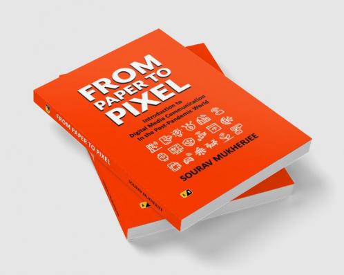 From Paper To Pixel Interoduction To Digital Media Communication In the Post- Pandemic World