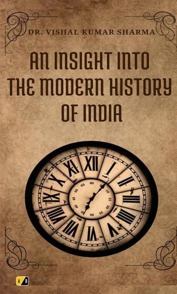 An Insight Into The Modern History Of India