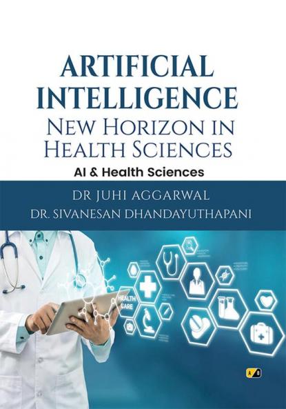 ARTIFICIAL INTELLIGENCE: New Horizon In Health Sciences AI & Health Sciences