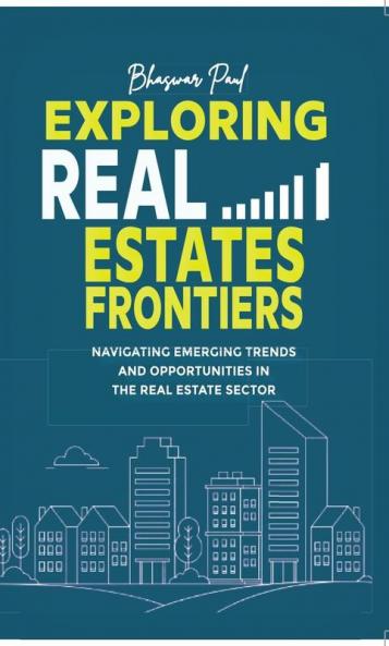 Exploring Real Estate Frontiers