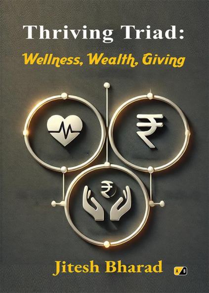 Thriving Triad: Wellness Wealth Giving